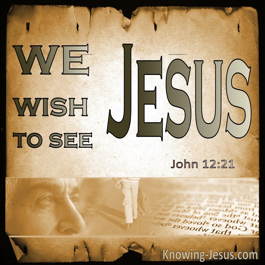 John 12:21 We Wish To See Jesus (beige)